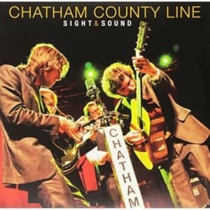 CHATHAM COUNTY LINE - Sight & Sound Vinyl Record