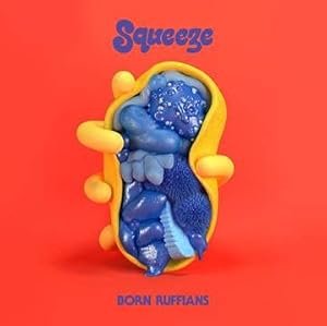 BORN RUFFIANS - Squeeze (Transparent Cloudy Red Vinyl) Vinyl Record