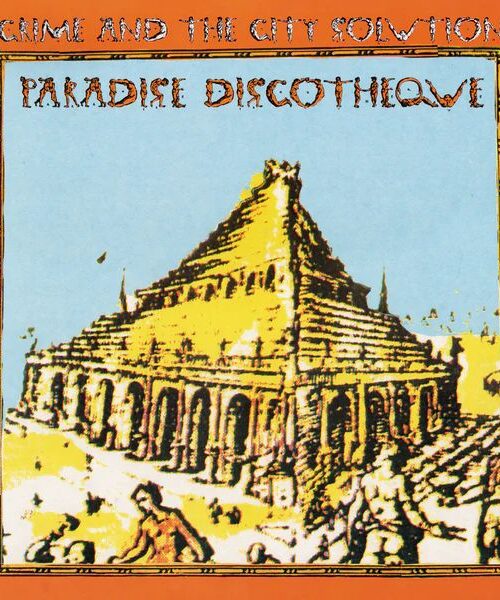CRIME & THE CITY SOLUTION - PARADISE DISCOTHEQUE Vinyl Record
