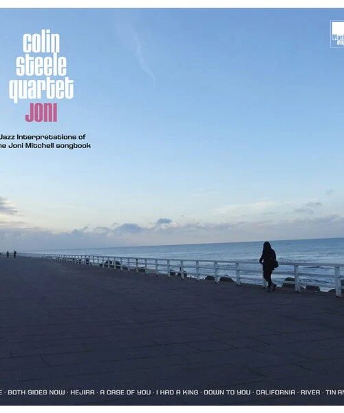 COLIN STEELE QUARTET - JONI ?± JAZZ INTERPRETATIONS OF Vinyl Record