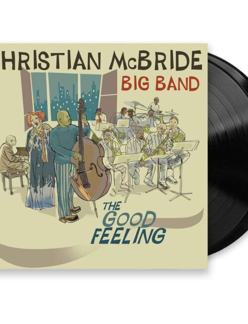CHRISTIAN MCBRIDE BIG BAND - THE GOOD FEELING Vinyl Record