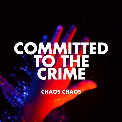 CHAOS CHAOS - COMMITTED TO THE CRIME Vinyl Record