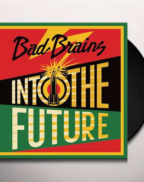BAD BRAINS - INTO THE FUTURE Vinyl Record