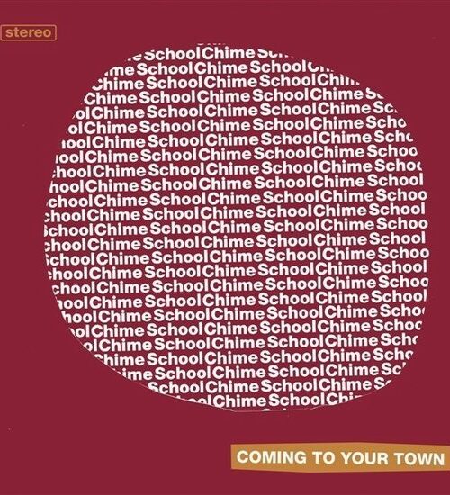 CHIME SCHOOL - Coming To Your Town Vinyl Record