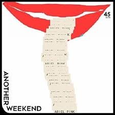 ARIEL PINK - ANOTHER WEEKEND B/W ODE TO THE GOAT (THANK YOU Vinyl Record