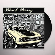 BLACK PUSSY - DELETED - ON BLONDE Vinyl Record