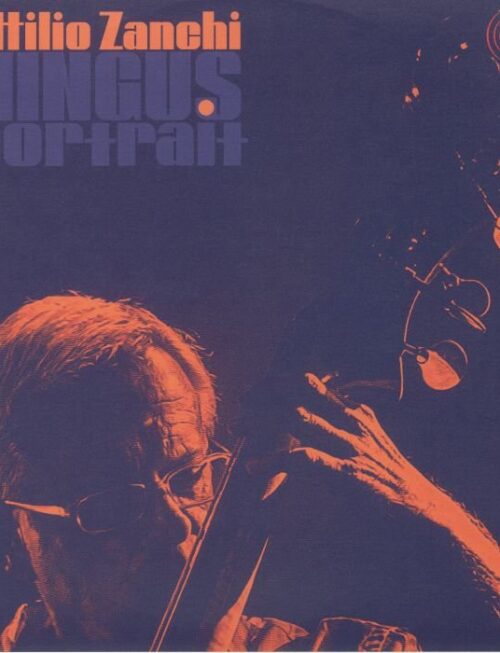 ATTILIO ZANCHI - Mingus Portrait Vinyl Record