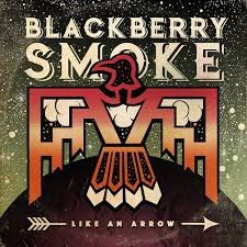 Blackberry Smoke - Like An Arrow Vinyl Record