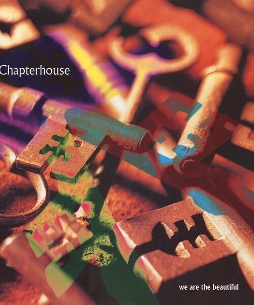 Chapterhouse - We Are The Beautiful (12" Coloured) Vinyl Record