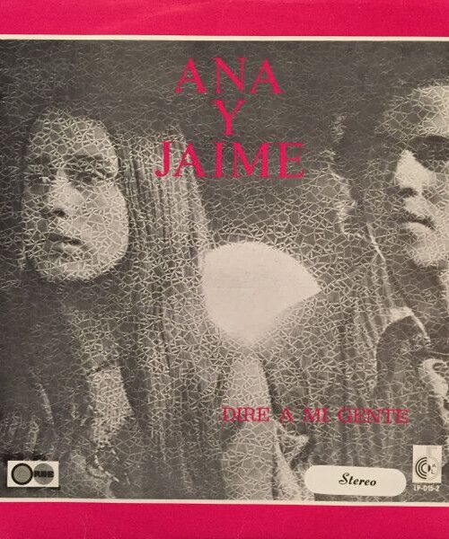 ANA Y JAIME - DIRE A MI GENTE Vinyl Record
