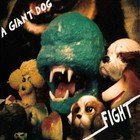 A GIANT DOG - FIGHT (REISSUE) Vinyl Record