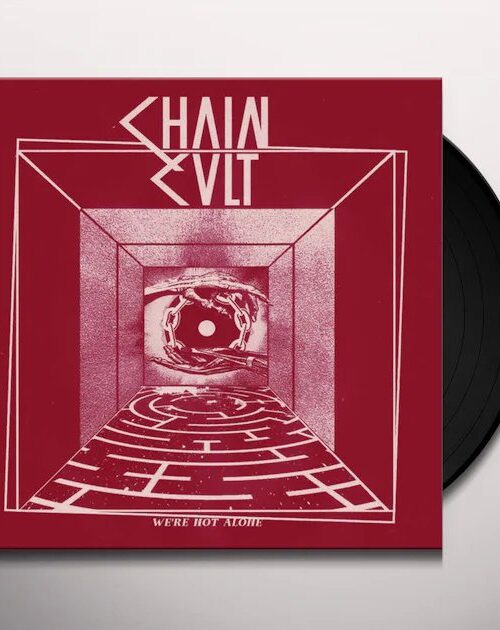 CHAIN CULT - WE'RE NOT ALONE Vinyl Record