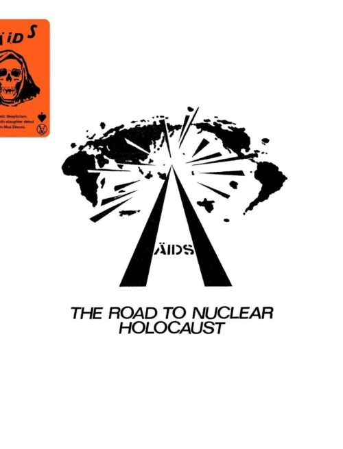 A.I.D.S. - THE ROAD TO NUCLEAR HOLOCAUST Vinyl Record