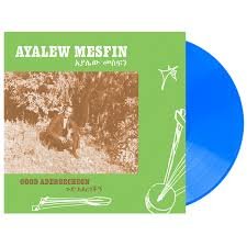 AYALEW MESFIN - GOOD ADEREGECHEGN (BLINDSIDED BY LOVE) Vinyl Record