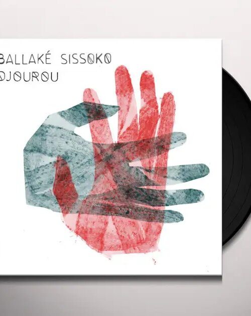 BALLAKE SISSOKO - DJOUROU Vinyl Record