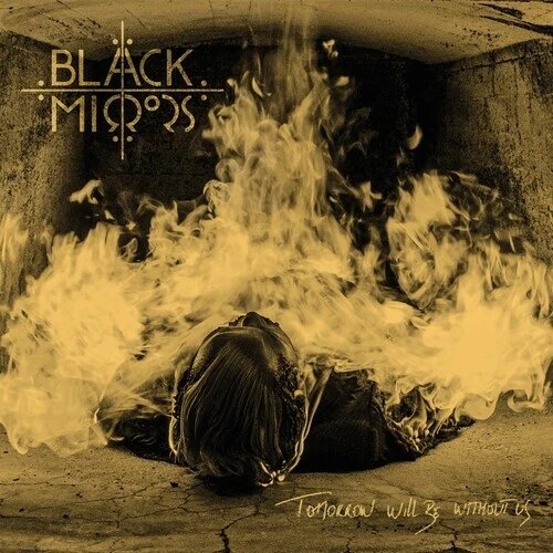 BLACK MIRRORS - TOMORROW WILL BE WITHOUT US Vinyl Record
