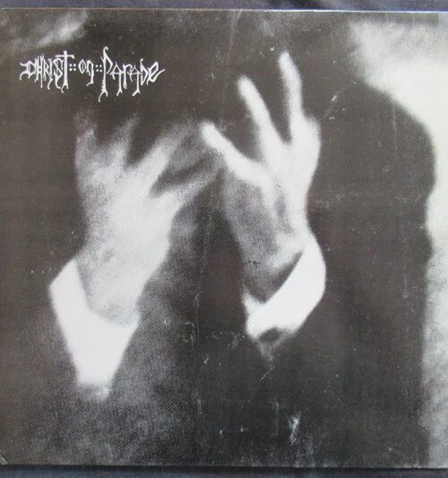 CHRIST ON PARADE - A MIND IS A TERRIBLE THING Vinyl Record