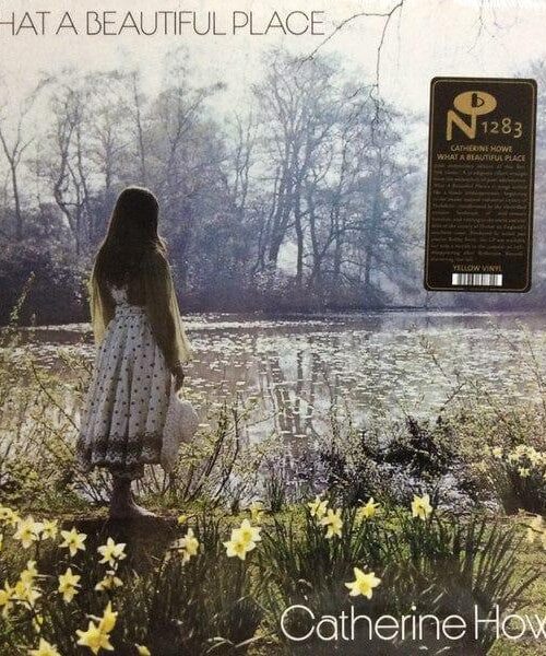 CATHERINE HOWE - WHAT A BEAUTIFUL PLACE Vinyl Record