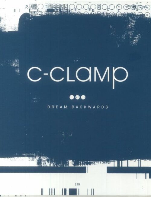 C-CLAMP - DREAM BACKWARDS Vinyl Record