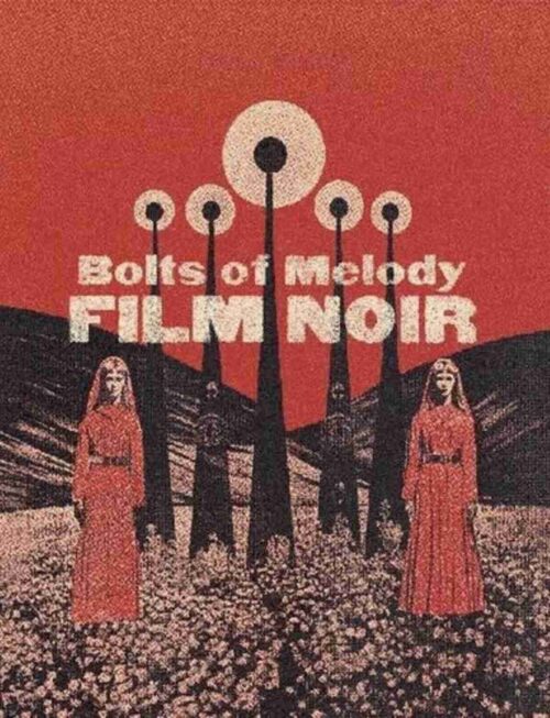 BOLTS OF MELODY - Film Noir (Cloudy Clear Vinyl) Vinyl Record