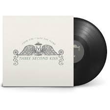 THREE SECOND KISS - FROM FIRE I SAVE THE FLAME Vinyl Record