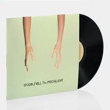 SPOON - KILL THE MOONLIGHT Vinyl Record