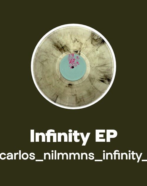 CARLOS NILMMNS - Infinity EP Vinyl Record