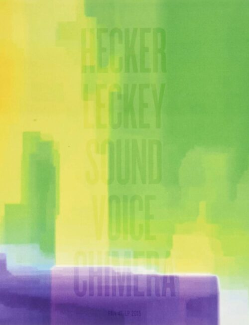 HECKER & MARK LECKEY.FLORIAN - Hecker Leckey Sound Voice Chimera Vinyl Record