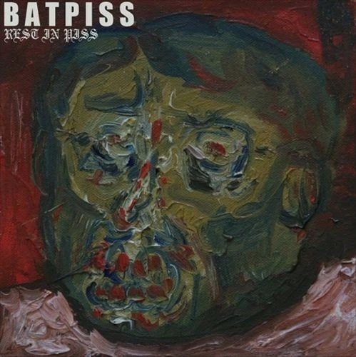 BATPISS - REST IN PISS Vinyl Record