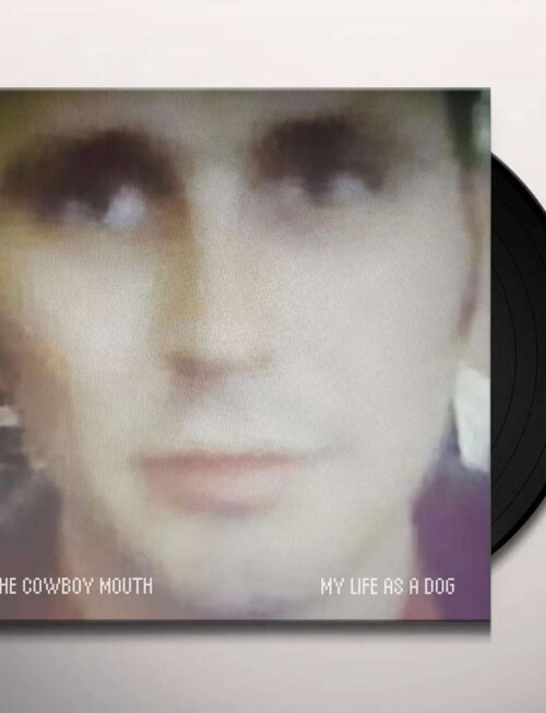 COWBOY MOUTH - MY LIFE AS A DOG Vinyl Record
