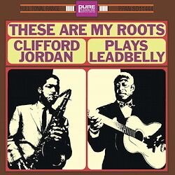 CLIFFORD JORDAN - THESE ARE MY ROOTS - CLIFFORD Vinyl Record