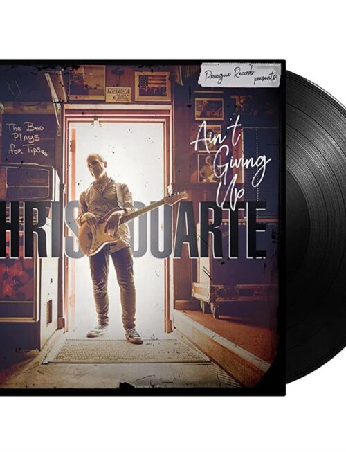CHRIS DUARTE - AINT GIVING UP Vinyl Record