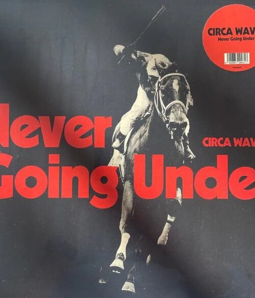 CIRCA WAVES - NEVER GOING UNDER Vinyl Record