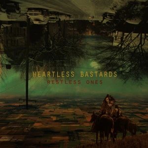 HEARTLESS BASTARDS - RESTLESS ONES Vinyl Record
