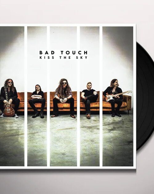 BAD TOUCH - KISS THE SKY Vinyl Record