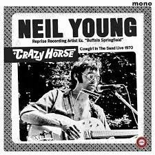 NEIL YOUNG AND CRAZY HORSE - COWGIRL IN THE SAND - LIVE 1970 Vinyl Record
