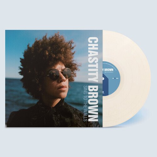 CHASTITY BROWN - SING TO THE WALLS Vinyl Record