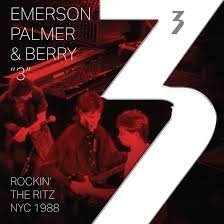 3 EMERSON PALMER & BERRY - ROCKIN THE RITZ NYC 1988 Vinyl Record