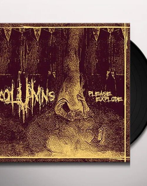 COLUMNS - PLEASE EXPLODE Vinyl Record