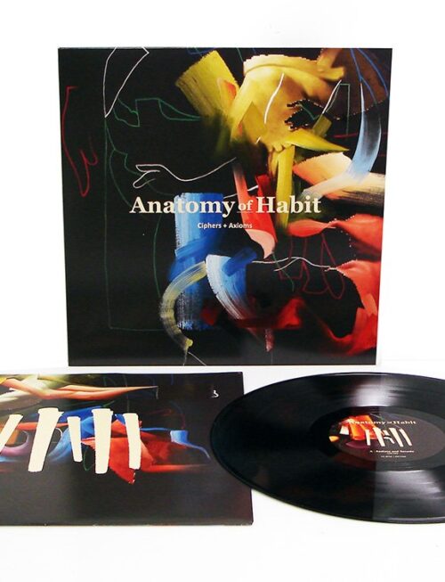 ANATOMY OF HABIT - CIPHERS & AXIOMS Vinyl Record