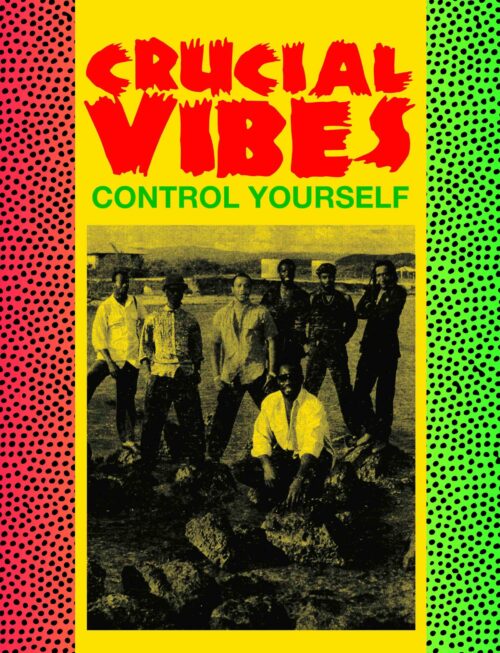 CRUCIAL VIBES - Control Yourself Vinyl Record