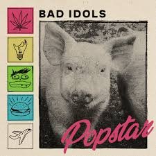 BAD IDOLS - Popstar Vinyl Record