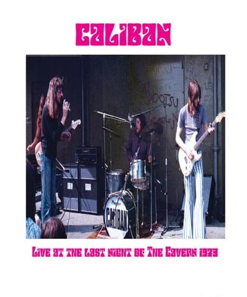 CALIBAN - Live At The Last Night Of The Cavern 1973 Vinyl Record