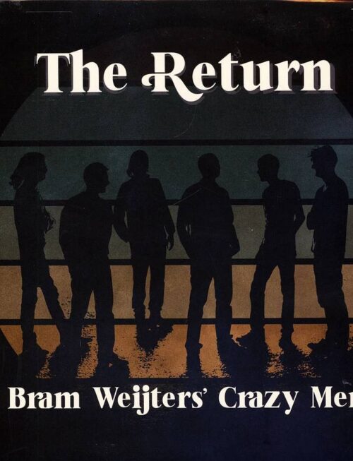 BRAM WEIJTERS? CRAZY MEN - RETURN THE Vinyl Record