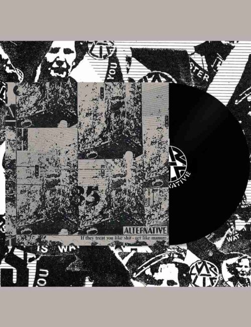 ALTERNATIVE - IF THEY TREAT YOU LIKE SHIT ‚òê ACT LIKE MANURE Vinyl Record