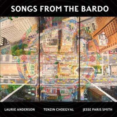 ANDERSON/CHOEGYAL/SMITH - SONGS FROM THE BARDO Vinyl Record