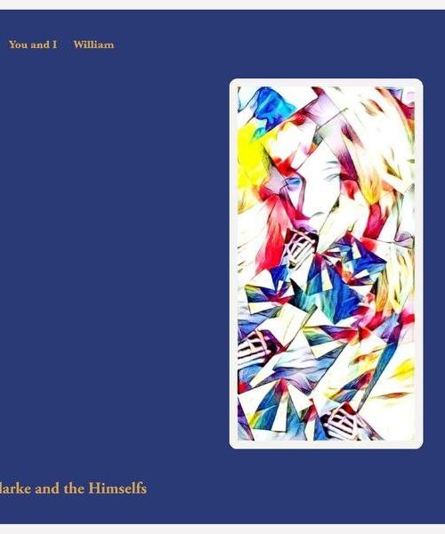 CLARKE AND THE HIMSELFS - You And I / William Vinyl Record