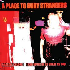 A Place To Bury Strangers - Chasing Colors / I Can Never Be As Great As You (White Vinyl) Vinyl Record