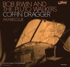 BOB IRWIN & THE PLUTO WALKERS - Coffin Dragger / Arabesque Vinyl Record