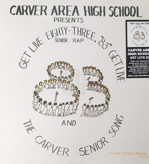CARVER AREA HIGH SCHOOL SENIORS - GET LIVE '83 (THE SENIOR RAP) Vinyl Record